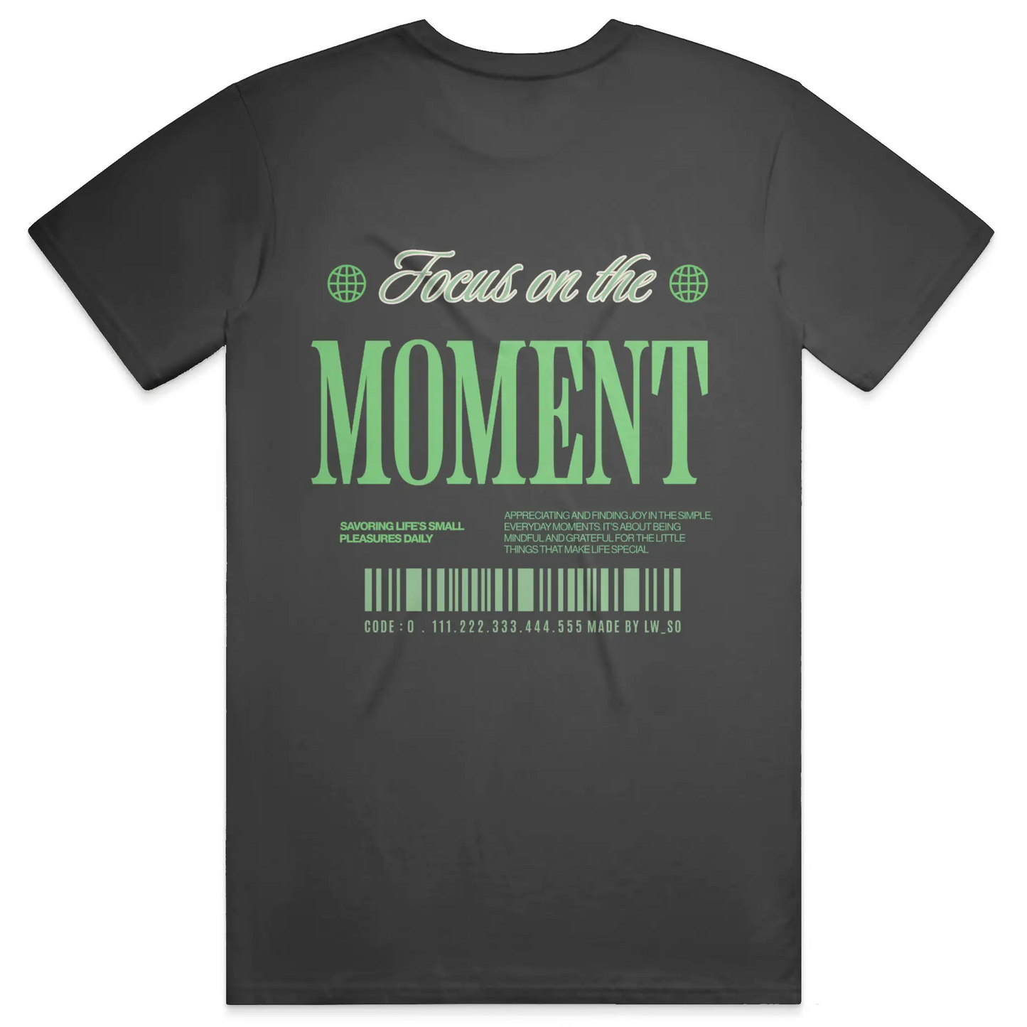 Black unisex Focus by LWSO Epic T-Shirt with "Focus on the Moment" green text and barcode design on the back