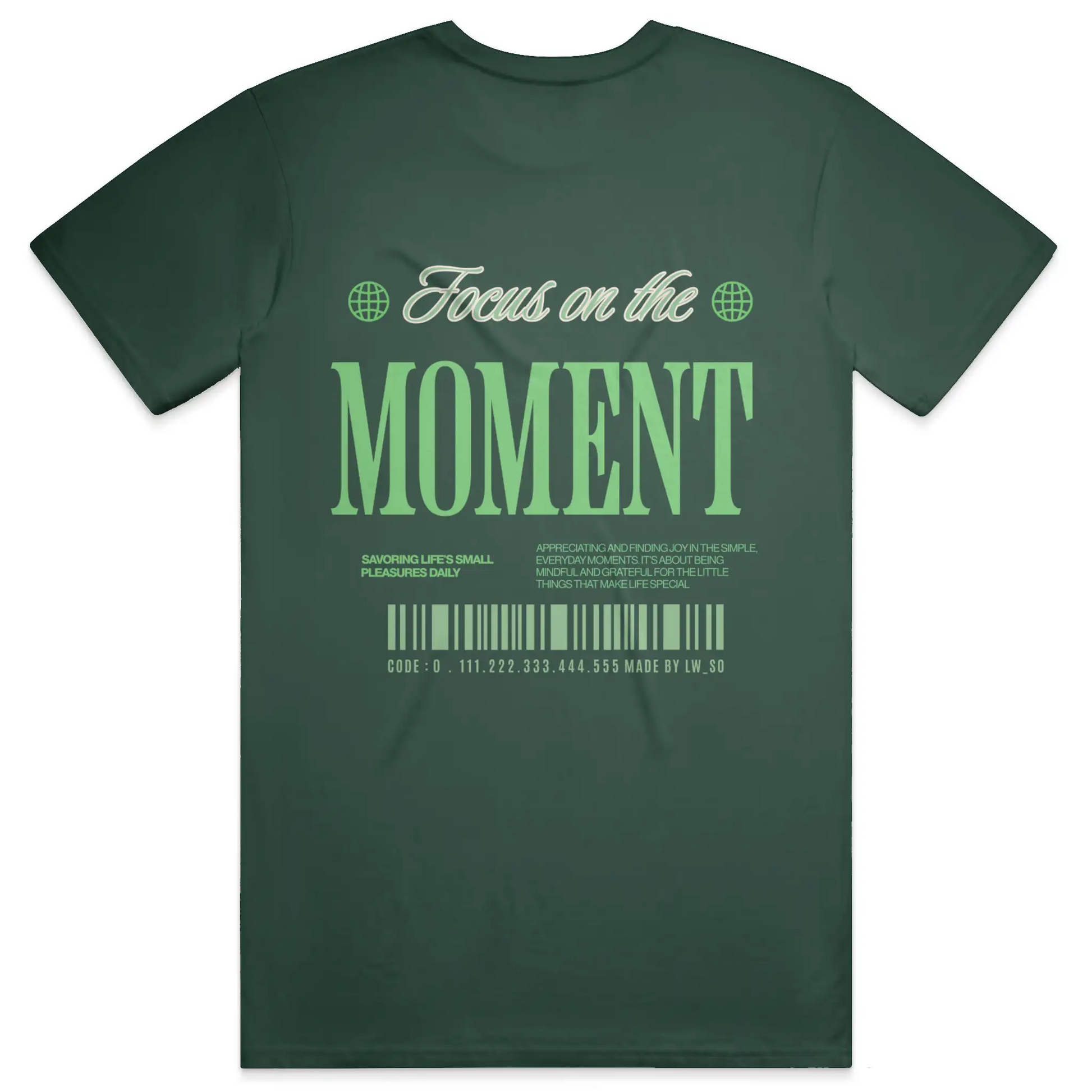 Green unisex Focus by LWSO Epic T-shirt with "Focus on the Moment" text and barcode design on the back