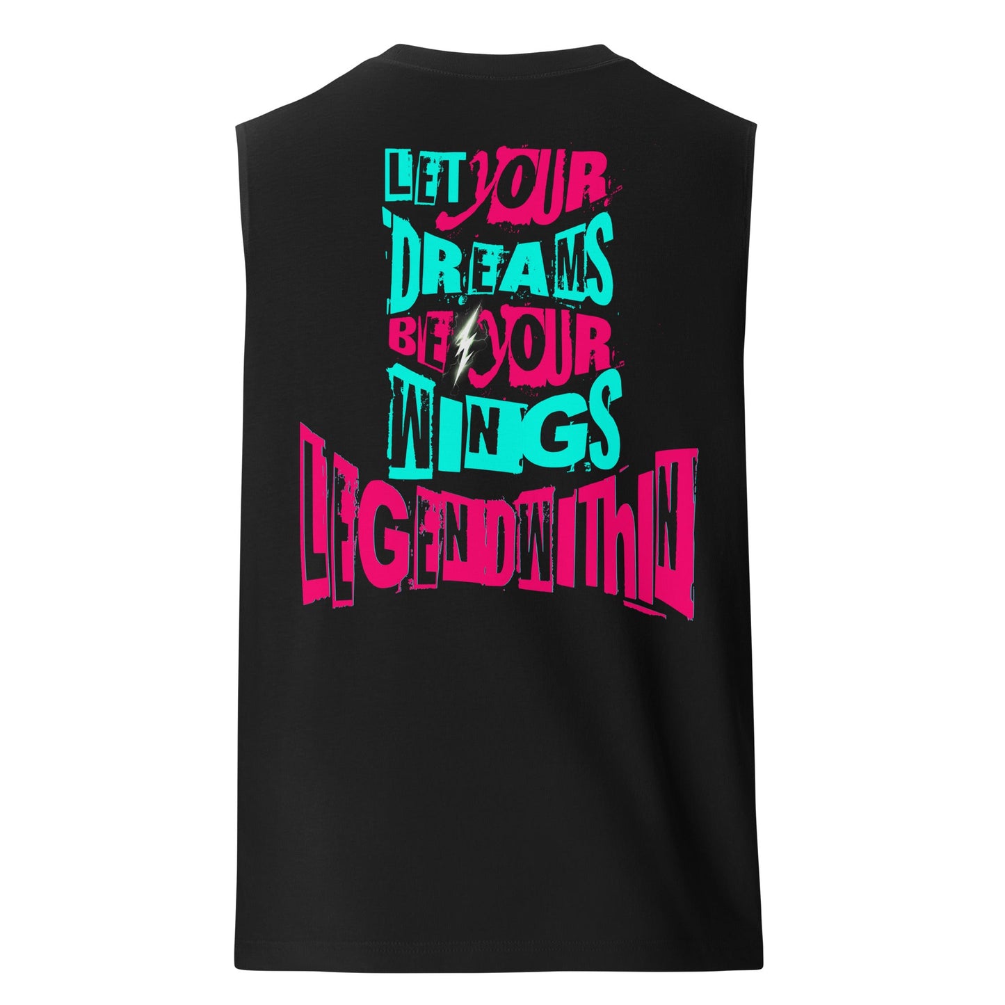 Black Legendwithin Muscle Shirt sleeveless tank with colorful "Let Your Dreams Be Your Wings Legendwithin" graphic text on back